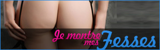 Je montre mes fesses